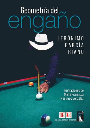 Geometría del engaño. Gerónimo García Riaño